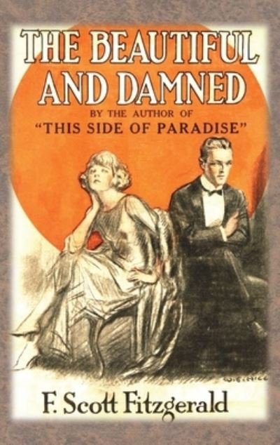 Cover for F Scott Fitzgerald · The Beautiful and Damned (Innbunden bok) (1922)