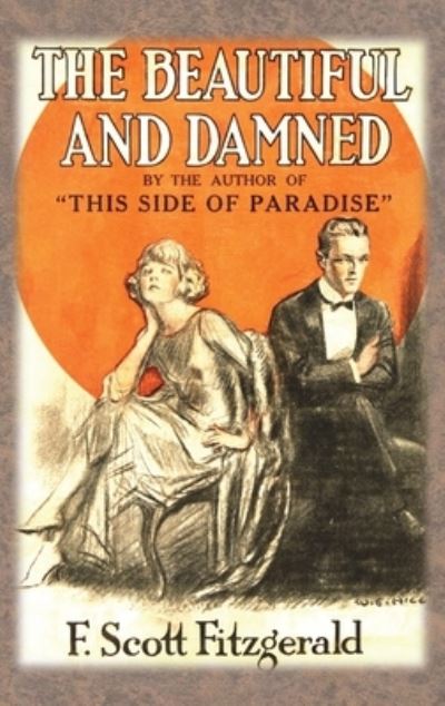 Cover for F Scott Fitzgerald · The Beautiful and Damned (Hardcover Book) (1922)