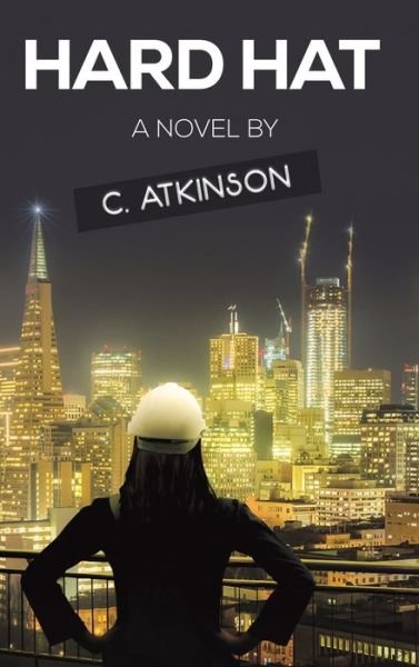 Cover for C Atkinson · Hard Hat (Hardcover bog) (2019)