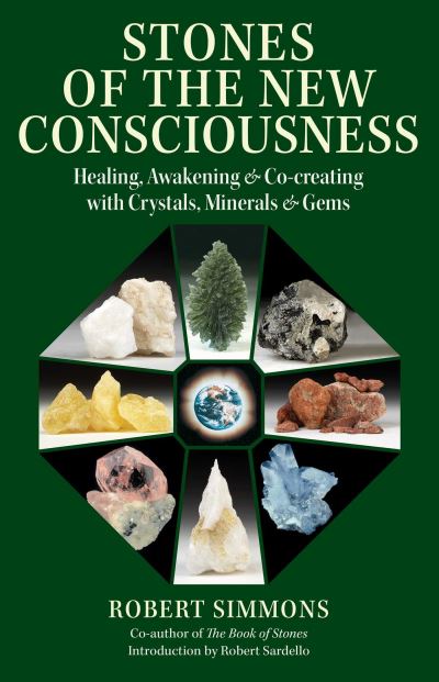 Cover for Robert Simmons · Stones of the New Consciousness: Healing, Awakening, and Co-creating with Crystals, Minerals, and Gems (Paperback Book) [2nd Edition, New edition] (2021)