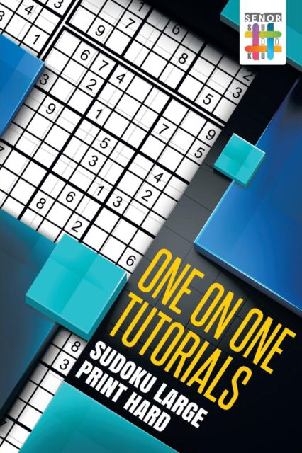 Cover for Senor Sudoku · One on One Tutorials - Sudoku Large Print Hard (Paperback Book) (2019)