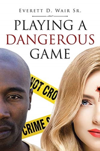 Cover for Sr Everett D Wair · Playing a Dangerous Game (Paperback Book) (2020)