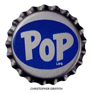 Cover for Christopher Griffith · Pop Life (Hardcover Book) (2025)