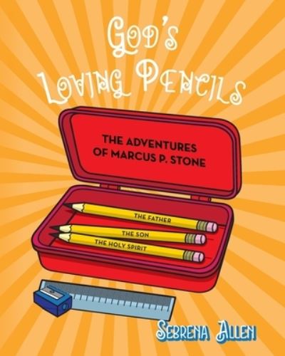 Cover for Sebrena Allen · God's Loving Pencils (Book) (2021)