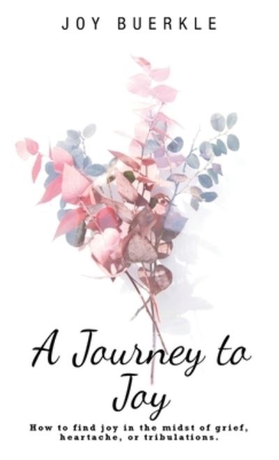 Cover for Joy Buerkle · Journey to Joy (Book) (2022)