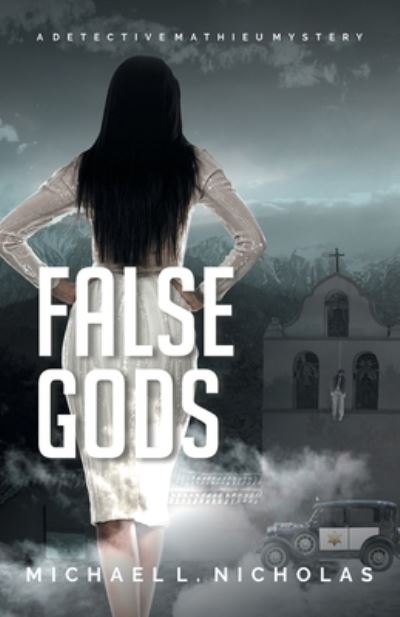 Cover for Michael L Nicholas · False Gods (Paperback Book) (2022)