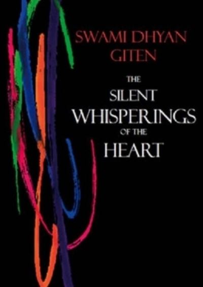 Cover for Swami Dhyan Giten · The Silent Whisperings of the Heart (Paperback Book) (2012)