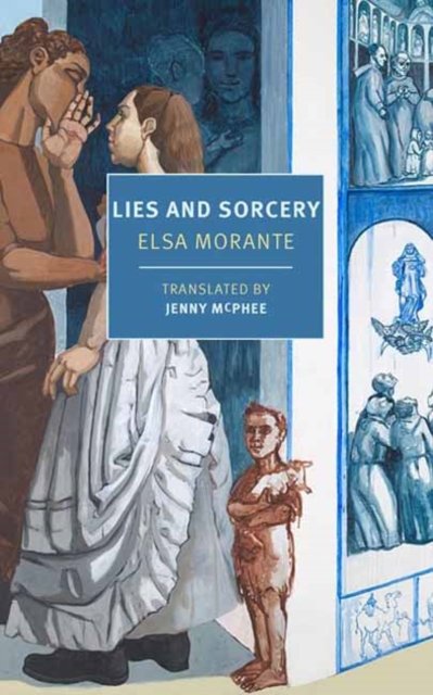 Cover for Elsa Morante · Lies and Sorcery (Paperback Book) (2023)