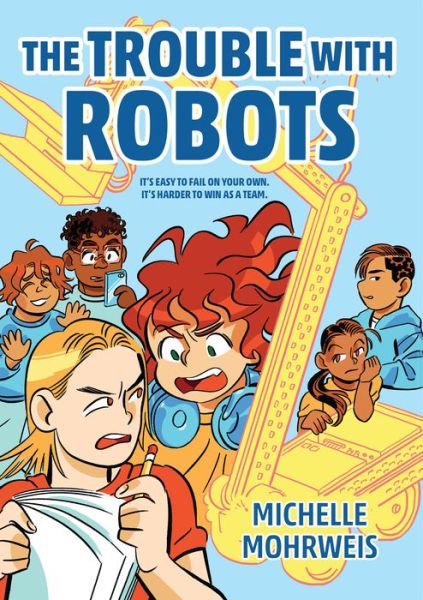 Cover for Michelle Mohrweis · The Trouble with Robots (Hardcover Book) (2022)