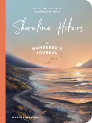 Cover for Doehring Jennifer · Shoreline Hikers - Guided Prompts for Wandering near Water (N/A) (2025)