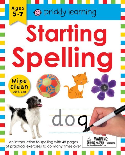 Wipe Clean Workbook: Starting Spelling: An introduction to spelling with 48 pages of practical exercises to do many times over - Wipe Clean - Roger Priddy - Books - St. Martin's Publishing Group - 9781684490844 - May 5, 2020
