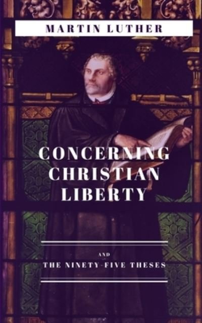 Cover for Martin Luther · Concerning Christian Liberty (Paperback Bog) (2019)
