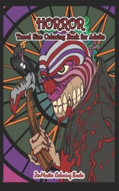 Cover for Zenmaster Coloring Books · Horror Travel Size Coloring Book for Adults (Paperback Book) (2019)