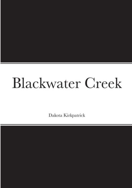 Cover for Dakota Kirkpatrick · Blackwater Creek (Pocketbok) (2021)