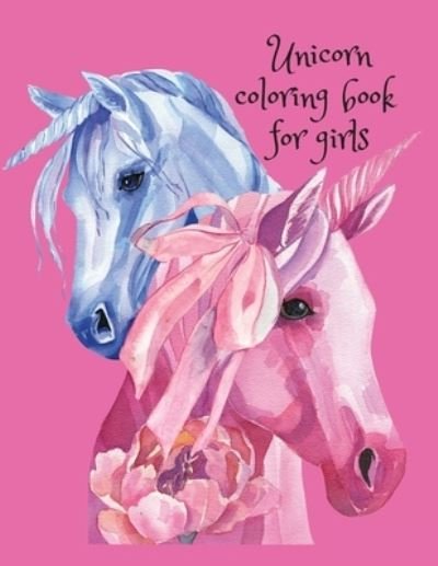 Cover for Cristie Dozaz · Unicorn coloring book for girls (Paperback Book) (2020)