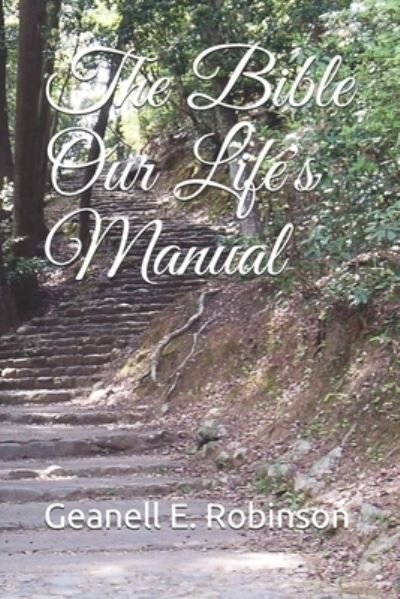 Cover for Geanell Robinson · The Bible Our Life's Manual (Paperback Book) (2018)