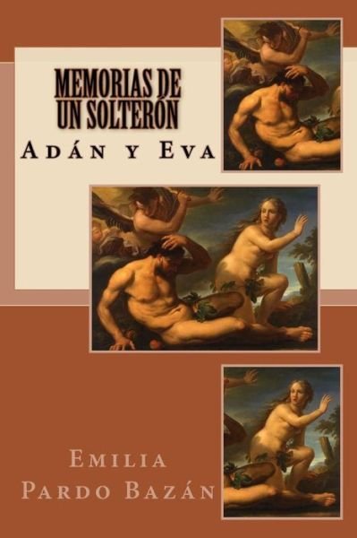Cover for Emilia Pardo Bazan · Memorias de un solteron (Paperback Book) (2018)