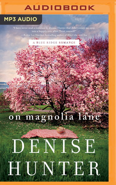 On Magnolia Lane - Denise Hunter - Audio Book - Thomas Nelson on Brilliance Audio - 9781721346844 - November 6, 2018