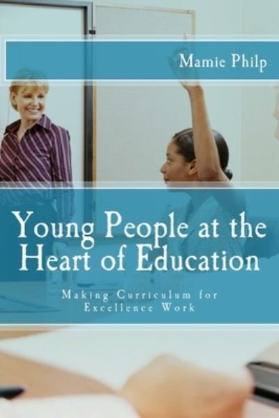 Cover for Mamie Philp · Young People at the Heart of Education (Paperback Book) (2018)