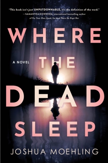 Cover for Joshua Moehling · Where the Dead Sleep: A Novel (Paperback Book) (2023)