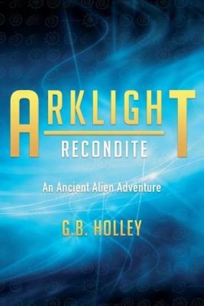 Cover for G B Holley · ARKLIGHT Recondite (Paperback Book) (2018)
