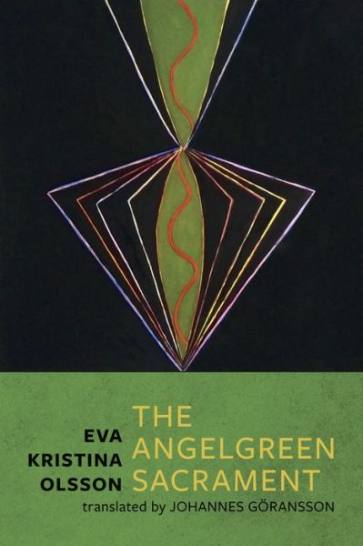 Cover for Eva Kristina Olsson · The Angelgreen Sacrament (Hardcover Book) (2021)