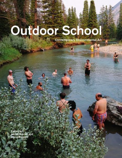 Cover for Diane Borsato · Outdoor School: Contemporary Environmental Art (Hardcover Book) (2021)