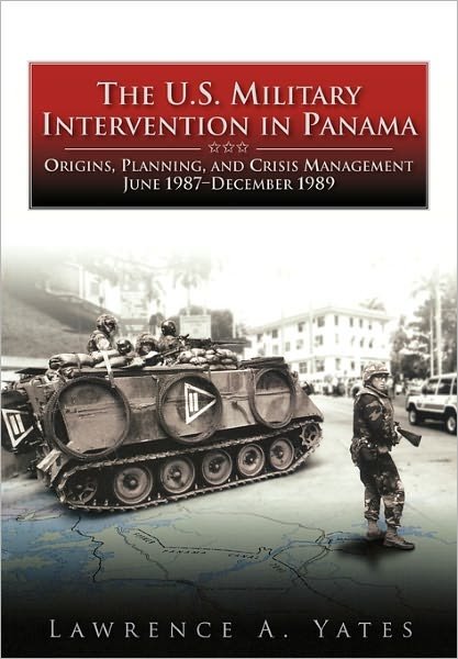 Cover for Center of Military History · The U.s. Military Intervention in Panama: Origins, Planning, and Crisis Management, June 1987-december 1989 (Taschenbuch) (2011)
