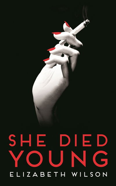 Cover for Elizabeth Wilson · She Died Young (Paperback Book) [Main edition] (2016)