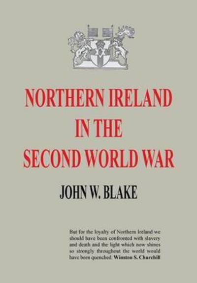 Cover for John W Blake · Northern Ireland in the Second World War (Paperback Book) (2015)