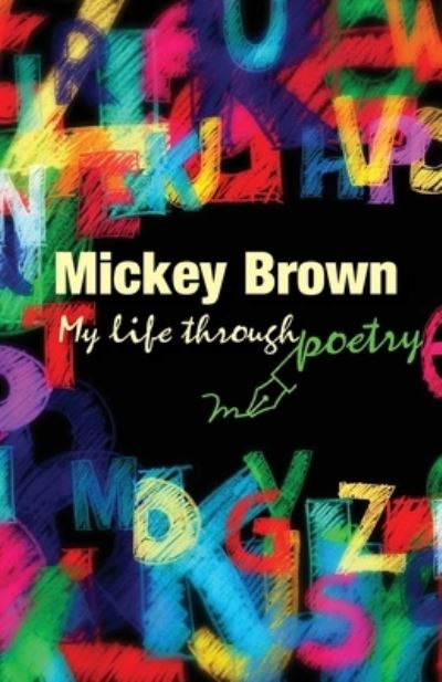 Cover for Mickey Brown · Mickey Brown - My Life Through Poetry (Paperback Book) (2021)