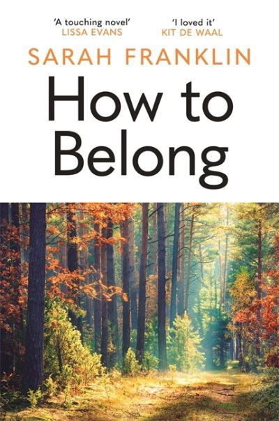 How to Belong: 'The kind of book that gives you hope and courage' Kit de Waal - Sarah Franklin - Bøker - Zaffre - 9781785764844 - 11. november 2021