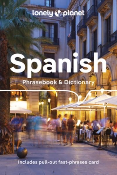 Cover for Lonely Planet · Lonely Planet Spanish Phrasebook &amp; Dictionary - Phrasebook (Paperback Bog) (2023)