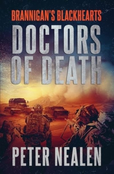 Doctors of Death - Peter Nealen - Kirjat - Independently Published - 9781791662844 - maanantai 17. joulukuuta 2018