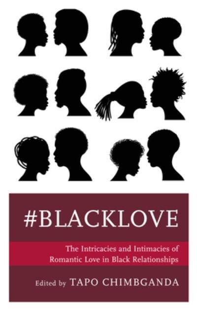 Cover for Tapo Chimbganda · #blacklove: The Intricacies and Intimacies of Romantic Love in Black Relationships (Paperback Book) (2023)