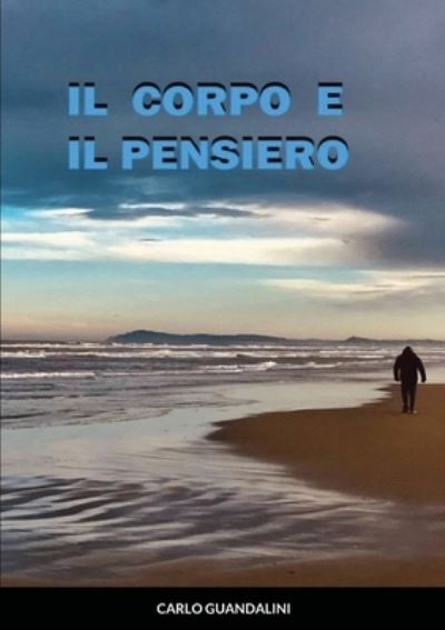 Cover for Lulu Press · Il corpo e il pensiero (Pocketbok) (2021)