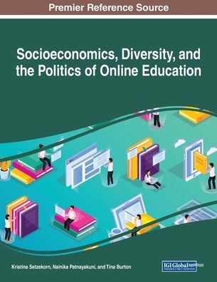 Cover for Kristina Setzekorn · Socioeconomics, Diversity, and the Politics of Online Education (Paperback Book) (2020)