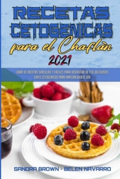 Cover for Sandra Brown · Recetas Cetogenicas Para El Chaflan 2021 (Pocketbok) (2021)