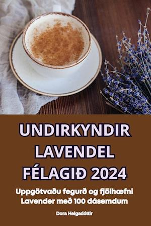 Cover for Dora Helgadóttir · Undirkyndir Lavendel Félagið 2024 (Buch) (2024)