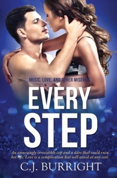Cover for C J Burright · Every Step - Music, Love and Other Miseries (Pocketbok) (2020)