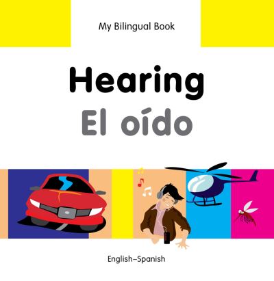 Cover for Milet Publishing Ltd · My Bilingual Book -  Hearing (English-Spanish) (Hardcover Book) (2013)