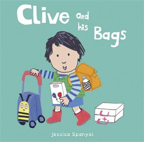 Cover for Jessica Spanyol · Clive and his Bags - All About Clive (Board book) (2016)