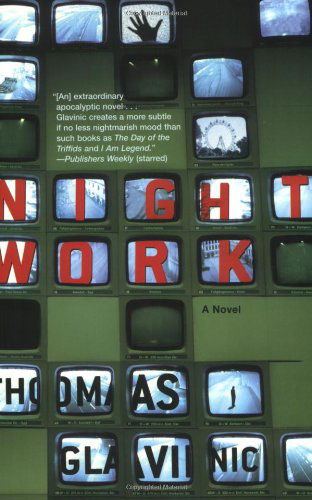 Cover for Thomas Glavinic · Night Work: a Novel (Paperback Book) [First edition] (2008)