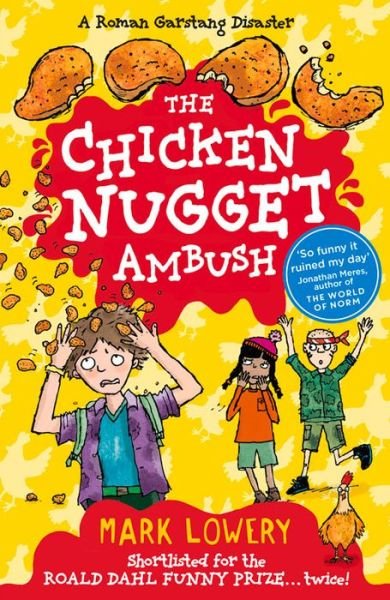 The Chicken Nugget Ambush - Roman Garstang Disasters - Mark Lowery - Kirjat - Templar Publishing - 9781848124844 - torstai 2. kesäkuuta 2016