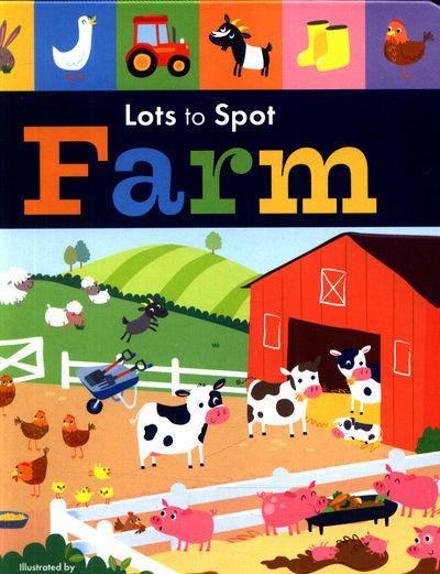 Cover for Libby Walden · Lots to Spot: Farm (Hardcover Book) (2017)