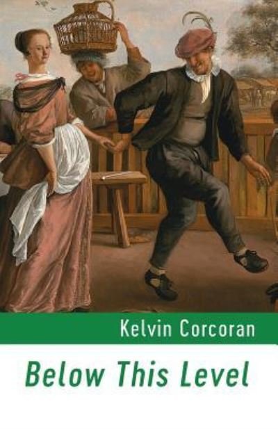 Cover for Kelvin Corcoran · Below This Level (Pamflet) (2019)
