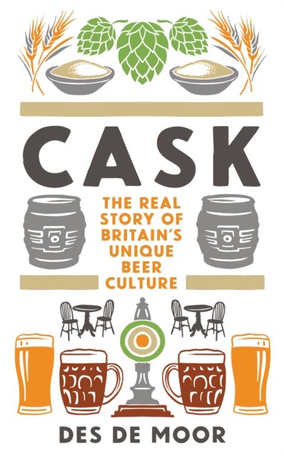 Cover for Des De Moor · CASK: The real story of Britain's unique beer culture (Paperback Book) (2023)