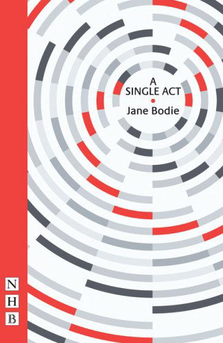 Cover for Jane Bodie · A Single Act - NHB Modern Plays (Paperback Book) (2005)