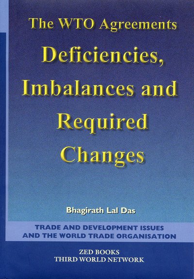 Cover for Bhagirath Lal Das · The WTO Agreements: Deficiencies, Imbalances &amp; Required Changes (Taschenbuch) (1998)