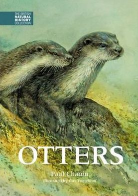 Cover for Paul Chanin · Otters - The British Natural History Collection (Hardcover Book) (2013)